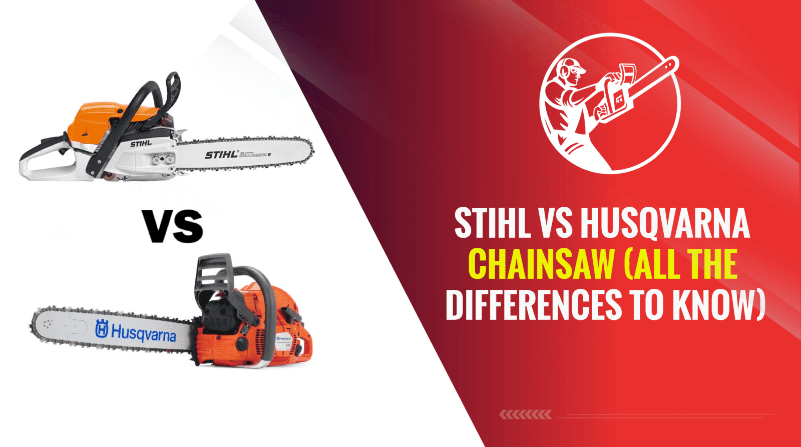 Stihl vs. Husqvarna Chainsaws: A Comparison